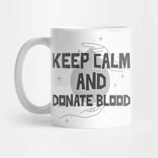 Keep Calm And Donate Blood Mug